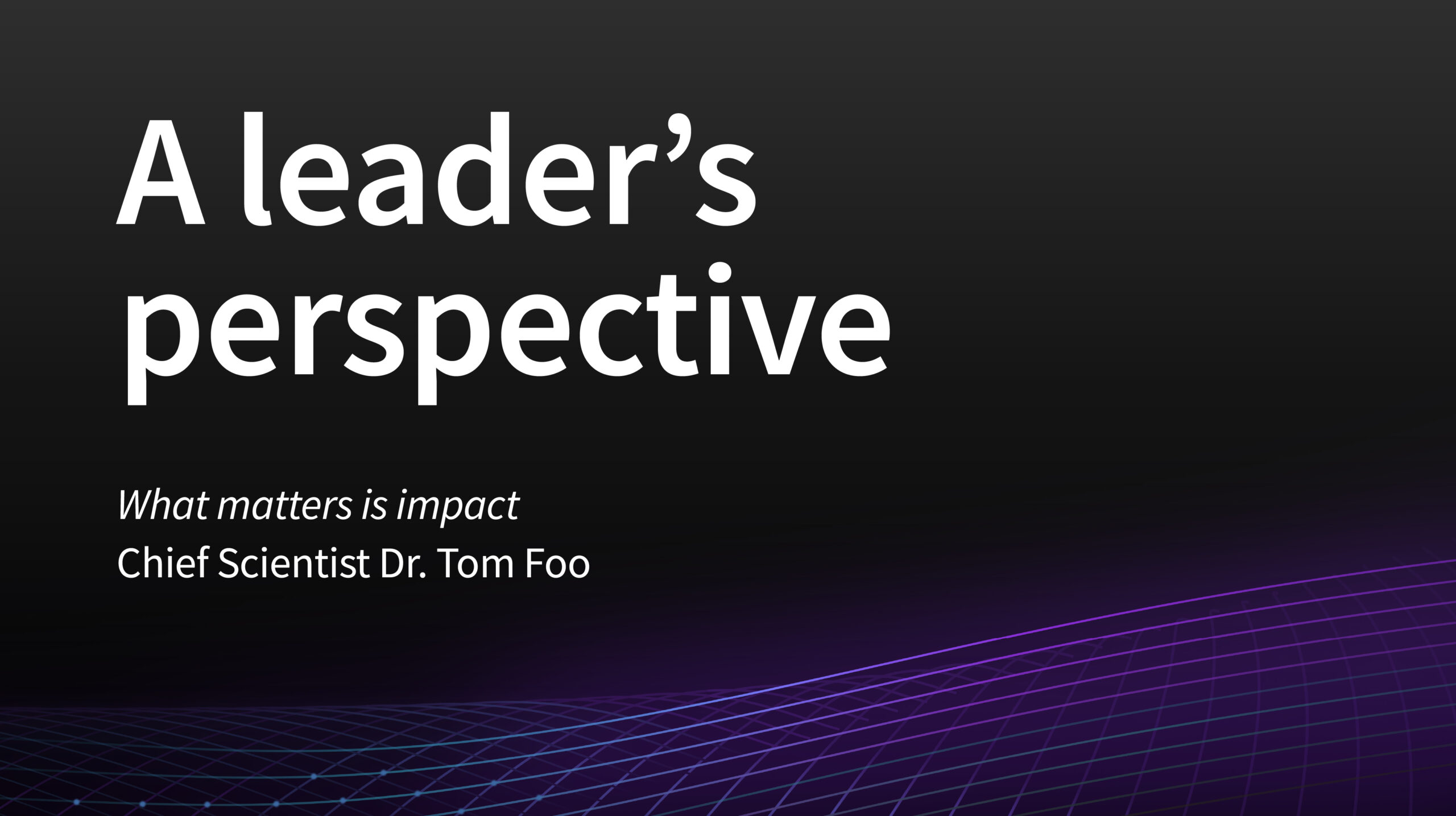 What matters is impact: 3 Questions with GE HealthCare’s Chief Scientist Dr. Tom Foo
